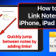 How to Link Notes in the Apple Notes App for iPhone, iPad, and Mac